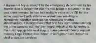 A 6-year-old boy is brought to the emergency department by his mother who is concerned that "he has blood in his urine." In the past three months, he has had multiple visits to the ED for the same complaint with extensive evaluations resulting in completely negative workups for hematuria or other abnormalities. It is determined that she has been contaminating the urine samples with her own blood. Which of the following is the most appropriate next step in management? Family support therapy Legal intervention Repair of iatrogenic harm Report to child protection services