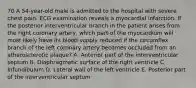 70 A 54-year-old male is admitted to the hospital with severe chest pain. ECG examination reveals a myocardial infarction. If the posterior interventricular branch in the patient arises from the right coronary artery, which part of the myocardium will most likely have its blood supply reduced if the circumflex branch of the left coronary artery becomes occluded from an atherosclerotic plaque? A. Anterior part of the interventricular septum B. Diaphragmatic surface of the right ventricle C. Infundibulum D. Lateral wall of the left ventricle E. Posterior part of the interventricular septum