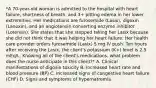 *A 70-year-old woman is admitted to the hospital with heart failure, shortness of breath, and 3+ pitting edema in her lower extremities. Her medications are furosemide (Lasix), digoxin (Lanoxin), and an angiotensin-converting enzyme inhibitor (Lotensin). She states that she stopped taking her Lasix because she did not think that it was helping her heart failure. Her health care provider orders furosemide (Lasix) 5 mg IV push. Ten hours after receiving the Lasix, the client's potassium (K+) level is 2.5 mEq/L. Knowing all of the client's medications, what problem does the nurse anticipate in this client?* A. Clinical manifestations of digoxin toxicity B. Increased heart rate and blood pressure (BP) C. Increased signs of congestive heart failure (CHF) D. Signs and symptoms of hypernatremia