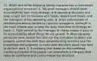 71. Which one of the following falsely characterizes a centralized organizational structure? A. Top-level managers should retain accountability over most strategic and operating decisions and keep a tight rein on business-unit heads, department heads, and the managers of key operating units. B. Strict enforcement of detailed procedures backed by rigorous managerial oversight is the most reliable way to keep the daily execution of strategy on track. C. Tight control by the manager in charge makes it easy to fix accountability when things do not go well. D. Most company personnel have neither the time nor the inclination to direct and properly control the work they are performing and they lack the knowledge and judgment to make wise decisions about how best to do their work. E. A company that draws on the combined intellectual capital of its people can outperform a company that relies on command-and-control hierarchal structure.