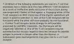 7-18 Which of the following statements are true of a T cell that expresses two α chains (and thus two different T-cell receptors) as a result of ineffective allelic exclusion of the α chain during rearrangement? (Select all that apply.) a. Engaging either of the T-cell receptors on MHC molecules of the thymic epithelium will result in positive selection. b. One of the T-cell receptors will be functional while the other will most probably be non-functional. c. If either T-cell receptor binds strongly to self-peptides presented by self-MHC molecules, the thymocyte will be negatively selected. d. One of the T-cell receptors may be autoreactive but escape negative selection because its peptide antigen is present in tissues other than the thymus. e. Subsequent gene rearrangements may give rise to a γ:δ T-cell receptor.