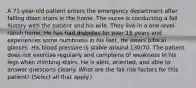 A 71-year-old patient enters the emergency department after falling down stairs in the home. The nurse is conducting a fall history with the patient and his wife. They live in a one-level ranch home. He has had diabetes for over 15 years and experiences some numbness in his feet. He wears bifocal glasses. His blood pressure is stable around 130/70. The patient does not exercise regularly and complains of weakness in his legs when climbing stairs. He is alert, oriented, and able to answer questions clearly. What are the fall risk factors for this patient? (Select all that apply.)