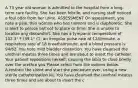 A 73 year old woman is admitted to the hospital from a long-term care facility. She has been febrile, and nursing staff noticed a foul odor from her urine. ASSESSMENT On assessment, you note a pale, thin woman who has tremors and is diaphoretic. She is alert to person but not to place or time. She is unable to localize any discomfort. She has a tympanic temperature of 102.3° F (39.1° C), an irregular pulse rate of 124/minute, a respiratory rate of 18 breaths/minute, and a blood pressure is 94/62. You note mild bladder distention. You have cleansed the urethral meatus three times and are about to insert the catheter. Your patient repositions herself, causing the labia to close briefly over the urethra you Please select from the options below. A.restrain the client and start the procedure over, using a new sterile catheterization kit. You have cleansed the urethral meatus three times and are about to insert the c