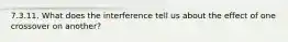 7.3.11. What does the interference tell us about the effect of one crossover on another?