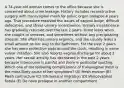 A 74-year-old woman comes to the office because she is concerned about urine leakage. History includes reconstructive surgery with transvaginal mesh for pelvic organ prolapse 4 years ago. That procedure resolved the issues of vaginal bulge, difficult defecation, and stress urinary incontinence. Urinary incontinence has gradually returned over the last 2 years. Urine leaks when she coughs or sneezes, and sometimes without any precipitating stressor. She often has urinary urgency, and she usually leaks a small amount on her way to the bathroom. For the past 2 years she has worn protective pads around the clock, resulting in some vulvar irritation. She also reports vaginal discharge for about 2 years. Her sexual activity has decreased in the past 2 years, because intercourse is painful and there is postcoital spotting. Which one of the following complications of transvaginal mesh is the most likely cause of her symptoms? (A) Mesh erosion (B) Mesh contracture (C) Intravesical migration (D) Vesicovaginal fistula (E) De novo prolapse in another compartment