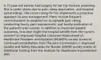 A 75-year-old woman had surgery for her hip fracture yesterday. She is under stress due to pain, sleep deprivation, and hospital surroundings. The nurse caring for her implements a proactive approach to pain management. Plans include frequent communication to establish an acceptable pain rating, conducting hourly pain assessments, and hourly evaluation of the patient's pain control. In addition to improved patient outcomes, how else might the hospital benefit from the nurse's actions? a) Improved Hospital Consumer Assessment of Healthcare Providers and Systems (HCAHPS) survey scores b) Continued accreditation from The Joint Commission c) Improved Quality and Safety Education for Nurses (QSEN) survey scores d) Additional funding from the Institute for Healthcare Improvement (IHI)