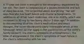 A 77-year old client is brought to the emergency department by her son. The client is complaining of a severe headache and lack of sleep because, "I'm so worried about everything." her son says that she has heart failure and chronic schizophrenia. "In addition to all of her heart medicines, she is on Abilify, which was increased to 30 mg by her family doctor 3 days ago." In addition to documenting all of the client's medications and exact dosages, the nurse should particularly investigate which of the following? Select all that apply a. the qualifications of the client's family doctor b. the client's symptoms of schizophrenia c. the dose of aripiprazole d. the client's symptoms of heart failure e. the client's relationship with her son