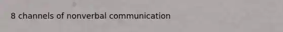 8 channels of nonverbal communication