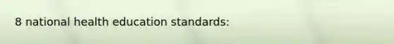 8 national health education standards: