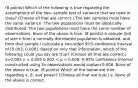 (8 points) Which of the following is true regarding the assumptions of the two- sample test of variance that we used in class? (Choose all that are correct.) The two samples must have the same variance. The two populations must be identically distributed. The two populations must have the same number of observations. None of the above is true. (8 points) A sample (iid) of size n from a normally distributed population is obtained, and from that sample I calculate a two-sided 95% confidence interval of [0.002, 0.008]. Based on only that information, which of the following could you say are true? (Choose all that are correct.) s=0.003 x = 0.005 0.002 < μ < 0.008. A 95% confidence interval constructed using 3n observations would contain 0.008. None of the above is true. (8 points) Which of the below are true regarding α, β, and power? (Choose all that are true.) e. None of the above is correct.