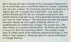 80) A 28-year-old man is brought to the emergency department by his roommate, who is concerned about his change in behavior over the past 2 weeks. The roommate describes the patient as "a regular guy who is usually very responsible." Last week, the patient abruptly quit his job as a computer programmer and started placing large bets on an online gambling site because he was "sure to make millions." The roommate says that the patient has been staying up most nights scribbling notes for his autobiography on small scraps of paper. The patient says, "My new mission is to spread understanding." He denies any alcohol or drug use, which his roommate affirms. This patient is most likely to exhibit which of the following additional findings? a. Flat affect b. Poor hygiene c. Pressured speech d. Social withdrawal e. Thought blocking