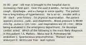 An 80 - year - old man is brought to the hospital due to increasing chest pain . Over the past 6 weeks , he has had dry cough , dysphagia , and a change in voice quality . The patient has a long history of hypertension . He is an ex - smoker with a 35 - pack - year history . On physical examination , the patient appears anxious , pale , and diaphoretic . Blood pressure is 80/60 mm Hg , pulse is 120 / min , and respirations are 20 / min . While being evaluated in the emergency department , he develops cardiac arrest . Which of the following is the most likely diagnosis in this patient ? A. Mallory - Weiss tear B. Pulmonary fat embolism C. Spontaneous pneumothorax . Thoracic aortic aneurysm E. Ventricular free - wall rupture