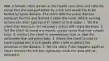 868. A female client arrives at the health care clinic and tells the nurse that she was just bitten by a tick and would like to be tested for Lyme disease. The client tells the nurse that she removed the tick and flushed it down the toilet. Which nursing actions are most appropriate? Select all that apply. 1. Tell the client that testing is not necessary unless arthralgia develops. 2. Tell the client to avoid any woody, grassy areas that may contain ticks. 3. Instruct the client to immediately start to take the antibodies that are prescribed. 4. Inform the client to plan to have a blood test 4 to 6 weeks after a bite to detect the presence of the disease. 5. Tell the client if this happens again to never remove the tick but vigorously scrub the area with an antiseptic.