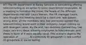 87) The HR department at Bailey Services is considering offering telecommuting as an option to some experienced employees. At a meeting to formalize the move, the heads of the different departments met with Laura Watson, the HR manager. Laura, who thought this meeting would be a short one, was proven wrong when all the members, who had previously agreed that telecommuting would work in their company, began coming up with divergent views. By the end, two divisions claimed they had major concerns about allowing employees to telecommute, and those in favor of it were equally vocal. This scenario depicts the operation of ________. A) conformity B) groupshift C) role conflict D) groupthink E) social loafing