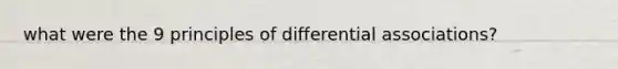 what were the 9 principles of differential associations?