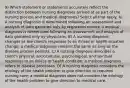 9) Which statement or statements accurately reflect the distinction between nursing diagnoses arrived at as part of the nursing process and medical diagnoses? Select all that apply. A) A nursing diagnosis is determined following an assessment and analysis of data gathered only by registered nurses; a medical diagnosis is determined following an assessment and analysis of data gathered only by physicians. B) A nursing diagnosis changes as the client's responses to an illness or health situation change; a medical diagnosis remains the same as long as the disease process persists. C) A nursing diagnosis describes a client's physical, sociocultural, psychological, and spiritual responses to an illness or health condition; a medical diagnosis refers to disease processes. D) A nursing diagnosis considers the etiology of the health problem to give direction to required nursing care; a medical diagnosis does not consider the etiology of the health problem to give direction to medical care.