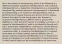 98. In the context of reengineering, which of the following is a difference between sequential interdependence and reciprocal interdependence? a. Sequential interdependence is increased by reengineering, whereas reciprocal interdependence is decreased by reengineering. b. In sequential interdependence, work is performed in succession because one group's or job's outputs become the inputs for the next group or job, whereas in reciprocal interdependence, different jobs or groups work together in a back-and-forth manner to complete a process. c. In sequential interdependence, work is completed by having each job or department independently contribute to a whole process, whereas in reciprocal interdependence, work is performed in a consecutive order. d. Sequential interdependence is increased when there are limited handoffs between different jobs or groups, whereas reciprocal interdependence is increased when groups or individuals are made responsible for larger processes in which several steps can be accomplished at the same time.