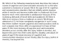 98. Which of the following statements best describes the natural course of cognitive and communication recovery for a child who sustained a moderate or severe TBI at the age of 8? A) cognitive and communication disorders that are initially severe improve within 6 months and become subtle later in childhood, but then become much more noticeable in adolescence because of the increasing demands of social skills and academics B) there is little to no recovery from a moderate or severe TBI through adolescence C) the brain completely reorganizes in such a way that these children recover cognitive and communication skills to such a degree that those skills are equivalent to those of their peers D) the most recovery of cognitive and communication disorders occurs shortly after the injury (within 6 months), but beyond this point the child's skills decline steadily until about 20 years of age E) the most recovery of cognitive and communication disorders occurs shortly after the injury (within 6 months), but beyond this