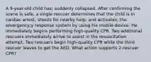 A 9-year-old child has; suddenly collapsed. After confirming the scene is safe, a single rescuer determines that the child is in cardiac arrest, shouts for nearby help, and activates; the emergency;y response system by using his mobile device. He immediately begins performing high-quality CPR. Two additional rescuers immediately arrive to assist in the resuscitation attempt. Two rescuers begin high-quality CPR while the third rescuer leaves to get the AED. What action supports 2-rescuer CPR?