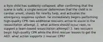 a 9y/o child has suddenly collapsed. after confirming that the scene is safe, a single rescuer determines that the child is in cardiac arrest, shouts for nearby help, and activates the emergency response system. he immediately begins performing high-quality CPR. two additional rescuers arrive to assist in the resuscitation attempt. 1. what actions should occur next, to support a team-based resuscitation attempt? 2. two rescuers begin high-quality CPR while the third rescuer leaves to get the AED. what action supports 2 rescuer CPR?