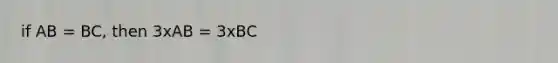 if AB = BC, then 3xAB = 3xBC