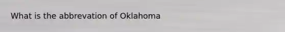 What is the abbrevation of Oklahoma