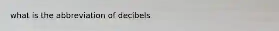 what is the abbreviation of decibels