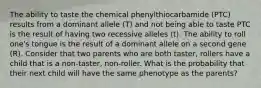 The ability to taste the chemical phenylthiocarbamide (PTC) results from a dominant allele (T) and not being able to taste PTC is the result of having two recessive alleles (t). The ability to roll one's tongue is the result of a dominant allele on a second gene (R). Consider that two parents who are both taster, rollers have a child that is a non-taster, non-roller. What is the probability that their next child will have the same phenotype as the parents?