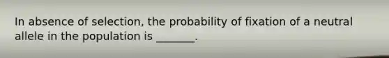 In absence of selection, the probability of fixation of a neutral allele in the population is _______.