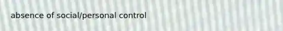 absence of social/personal control