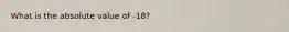 What is the absolute value of -18?