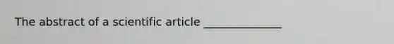 The abstract of a scientific article ______________