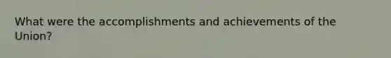 What were the accomplishments and achievements of the Union?