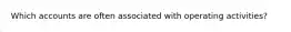 Which accounts are often associated with operating activities?