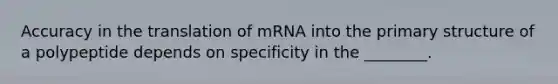 Accuracy in the translation of mRNA into the primary structure of a polypeptide depends on specificity in the ________.