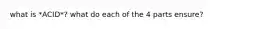 what is *ACID*? what do each of the 4 parts ensure?