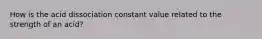 How is the acid dissociation constant value related to the strength of an acid?