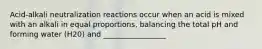 Acid-alkali neutralization reactions occur when an acid is mixed with an alkali in equal proportions, balancing the total pH and forming water (H20) and _________________