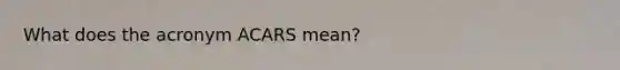 What does the acronym ACARS mean?