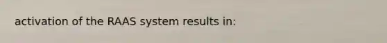 activation of the RAAS system results in: