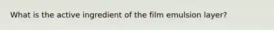 What is the active ingredient of the film emulsion layer?