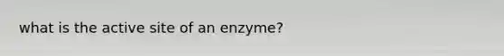 what is the active site of an enzyme?