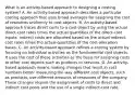 What is an​ activity-based approach to designing a costing​ system? A. An​ activity-based approach describes a particular costing approach that uses broad averages for assigning the cost of resources uniformly to cost objects. B. An​ activity-based approach traces direct costs to a cost object by using the actual​ direct-cost rates times the actual quantities of the​ direct-cost inputs. Indirect costs are allocated based on the actual​ indirect-cost rates times the actual quantities of the ​cost-allocation bases. C. An​ activity-based approach refines a costing system by focusing on individual activities as the fundamental cost objects. It uses the cost of these activities as the basis for assigning costs to other cost objects such as products or services. D. An​ activity-based approach means making changes that result in cost numbers better measuring the way different cost​ objects, such as​ products, use different amounts of resources of the company. These changes require the assignment of costs to direct and indirect cost pools and the use of a single​ indirect-cost rate.