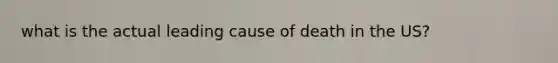 what is the actual leading cause of death in the US?