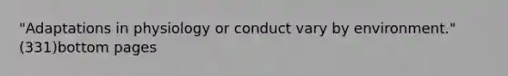 "Adaptations in physiology or conduct vary by environment."(331)bottom pages