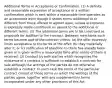 Additional Terms in Acceptance or Confirmation. (1) A definite and seasonable expression of acceptance or a written confirmation which is sent within a reasonable time operates as an acceptance even though it states terms additional to or different from those offered or agreed upon, unless acceptance is expressly made conditional on assent to the additional or different terms. (2) The additional terms are to be construed as proposals for addition to the contract. Between merchants such terms become part of the contract unless: (a) the offer expressly limits acceptance to the terms of the offer; (b) they materially alter it; or (c) notification of objection to them has already been given or is given within a reasonable time after notice of them is received. (3) Conduct by both parties which recognizes the existence of a contract is sufficient to establish a contract for sale although the writings of the parties do not otherwise establish a contract. In such case the terms of the particular contract consist of those terms on which the writings of the parties agree, together with any supplementary terms incorporated under any other provisions of this Act.