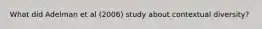 What did Adelman et al (2006) study about contextual diversity?