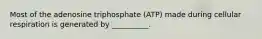 Most of the adenosine triphosphate (ATP) made during cellular respiration is generated by __________.