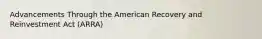 Advancements Through the American Recovery and Reinvestment Act (ARRA)