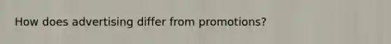 How does advertising differ from promotions?